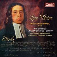 Love Divine: Wesleyan Music from the Choir of Lincoln College Oxford