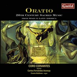 Oratio: 20th Century Sacred Music from Spain and Latin America