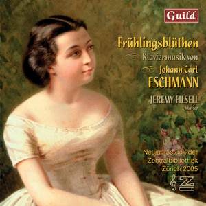 Frühlingsblüthen: Piano Music by Johann Carl Eschmann
