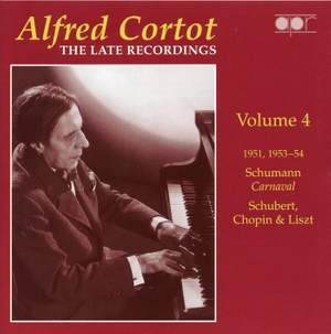 Alfred Cortot: The Late Recordings Volume 4