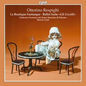 Respighi: La Boutique Fantasque
