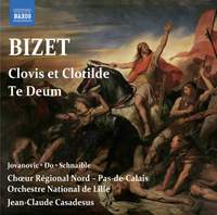 Bizet: Clovis et Clotilde & Te Deum