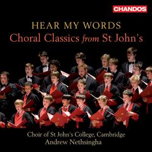 Hear My Words: Choral Classics from St John’s