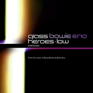 Glass: Heroes Symphony and Low Symphony