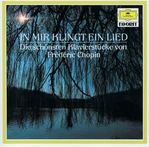In mir klingt ein Lied: Favourite Piano Pieces by Chopin