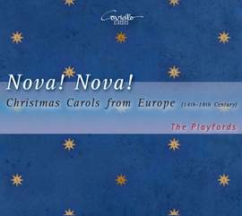 Nova! Nova! Christmas Carols from Europe (14th- 18th Century)