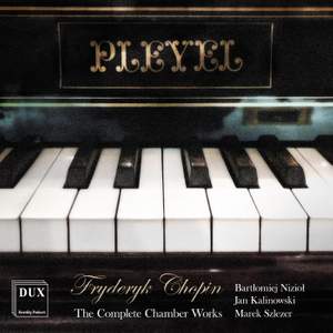 Chopin: The Complete Chamber Works