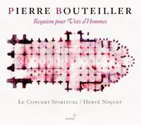Pierre Bouteiller: Requiem pour Voix d’Hommes