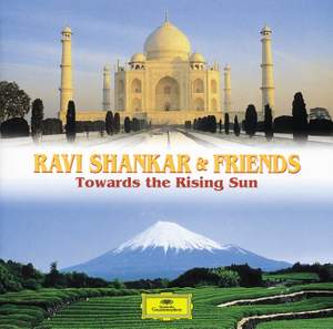 Ravi Shankar & Friends: Towards the Rising Sun