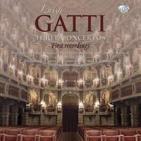 Luigi Gatti: Three Concertos