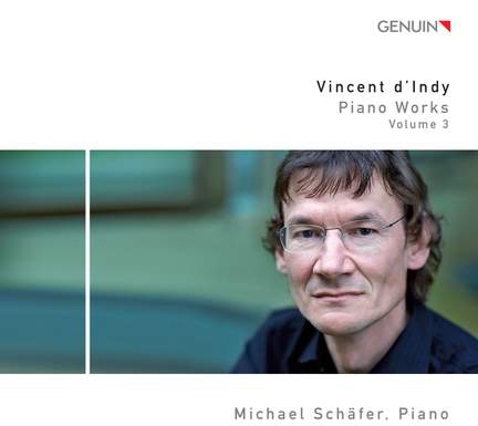 Vincent d'Indy: Piano Works Vol. 3