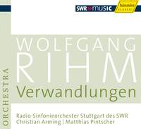 Wolfgang Rihm: Verwandlungen