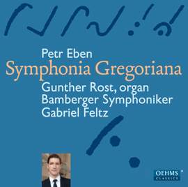 Eben: Symphonia Gregoriana - Organ Concerto No. 1