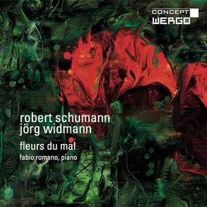 Schumann & Widmann: Fleurs du mal