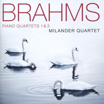 Brahms: Piano Quartets Nos. 1 & 3