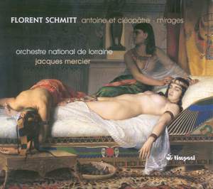 Florent Schmitt: Antoine et Cléopâtre and Mirages Product Image