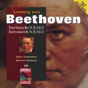 Beethoven: Piano Sonatas Nos. 19, 20, 21 and 22