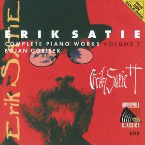 Erik Satie: Complete Piano Works, Volume 7