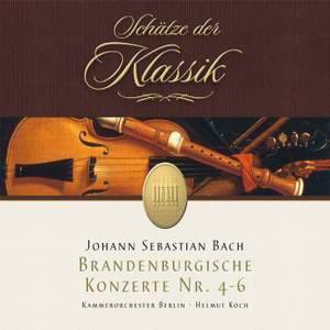 J S Bach: Brandenburg Concertos Nos. 4 - 6