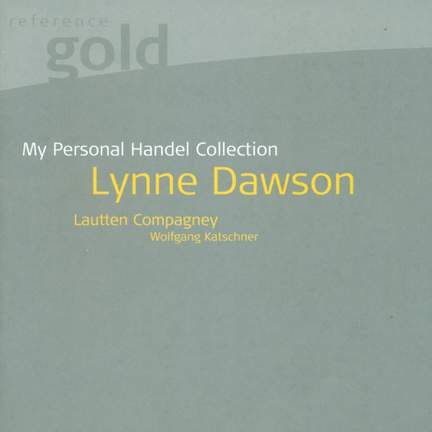 Lynne Dawson: My Personal Handel Collection