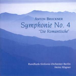 Bruckner: Symphony No. 4 in Eb Major 'Romantic'