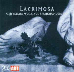 Lacrimosa: Sacred Music from Six Centuries