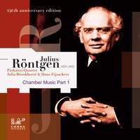 Julius Rontgen: Chamber Music Part 1
