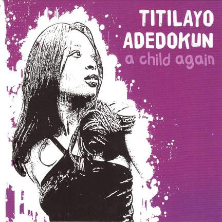 Titilayo Adedokun: A Child Again