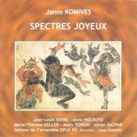 Janos Komíves: Spectres Joyeux