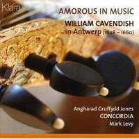 Amorous in Music: William Cavendish in Antwerp