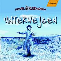 Jowel Klezmorim - Unterwejgen