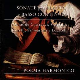 Sonate Per Flauto E Basso Continuo: Poema Harmonico