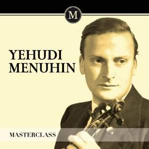 Yehudi Menuhin: Masterclass