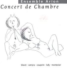 Monteclair, Campra, Blavet: concert de chambre - the french can
