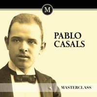 Pablo Casals - Masterclass