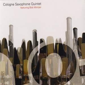 Various: Cologne Saxophone Quintet feat. Bob Mintzer