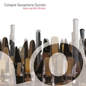 Various: Cologne Saxophone Quintet feat. Bob Mintzer