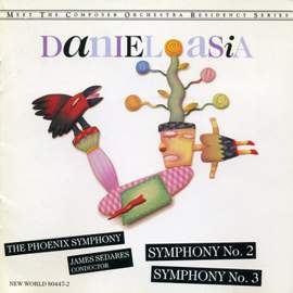 Daniel Asia: Symphonies Nos. 2 & 3
