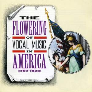 The Flowering of Vocal Music in America, 1767-1823