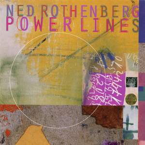 Ned Rothenberg: Powerlines