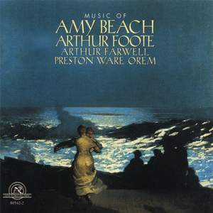 Music of Beach, Foote, Farwell, and Orem