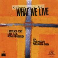 Quintet for A Day: What We Live