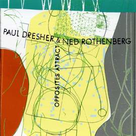 Dresher & Rothenberg: Opposites Attract