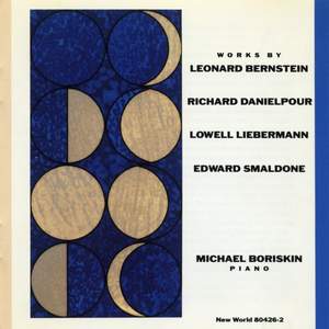 Piano Works by Bernstein, Danielpour, Liebermann & Smaldone