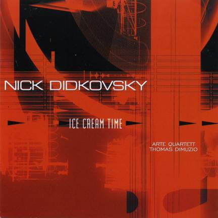 Didkovsky: Ice Cream Time