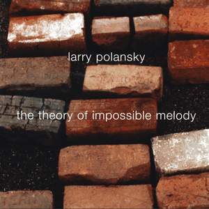 Polansky: The Theory of Impossible Melody