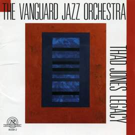 The Vanguard Jazz Orchestra: Thad Jones Legacy
