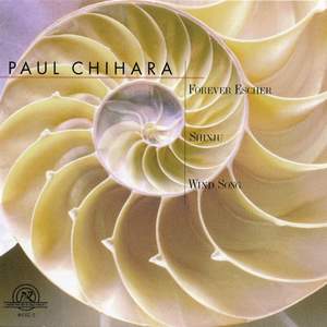 Paul Chihara: Forever Escher, Shinju, Wind Song
