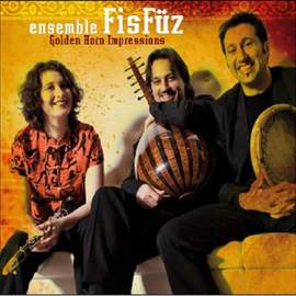 Ensemble Fiz Fuz: Golden Horn Impressions