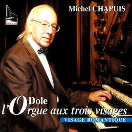 Mendelssohn/Czerny/Guilmant/Brosig/Boelmann/Franck: l'Orgue Dole aux trois visages Visage Romantique